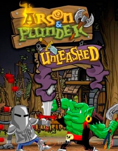 Arson & Plunder: Unleashed