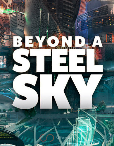 Beyond a Steel Sky