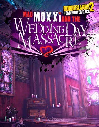 Borderlands 2: Headhunter 4: Wedding Day Massacre