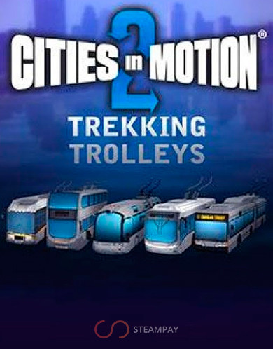 Cities in Motion 2: Trekking Trolleys
