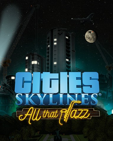 Cities: Skylines – All That Jazz