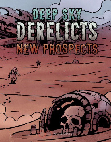 Deep Sky Derelicts - New Prospects