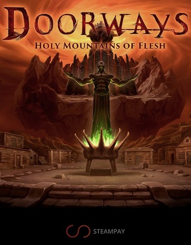 Doorways: Holy Mountains of Flesh