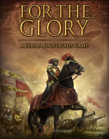 For the Glory: A Europa Universalis Game