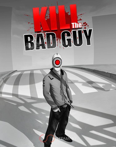 Kill The Bad Guy