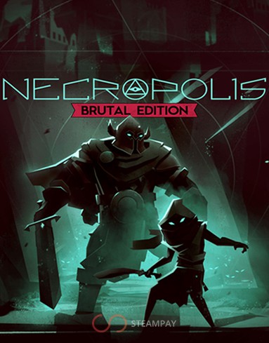 NECROPOLIS: BRUTAL EDITION