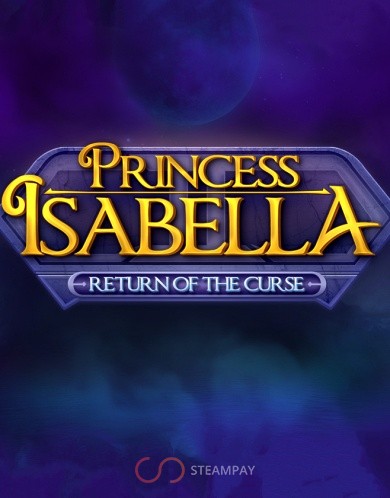 Princess Isabella - Return of the Curse