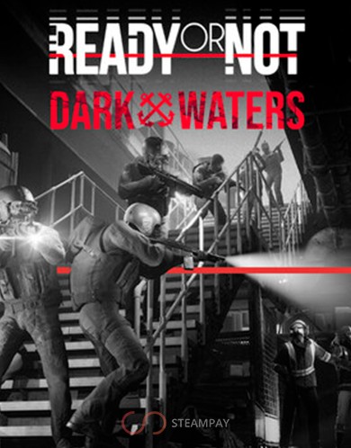 Ready or Not: Dark Waters
