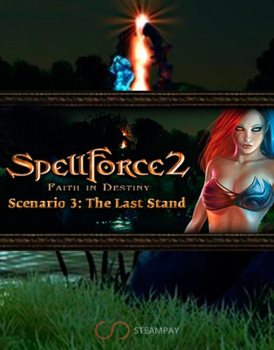 SpellForce 2 - Faith in Destiny. Scenario: The Last Stand