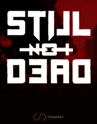 Still Not Dead