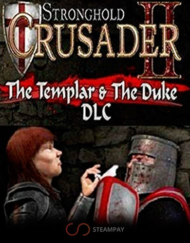 Stronghold Crusader 2: The Templar and The Duke