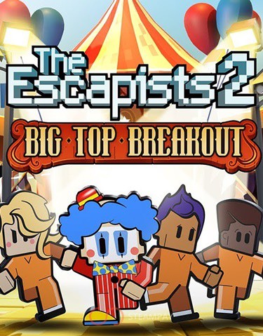 The Escapists 2 - Big Top Breakout