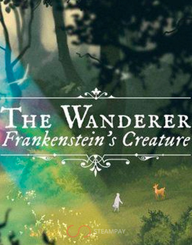 The Wanderer: Frankenstein's Creature