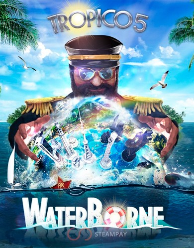 Tropico 5 - Waterborne