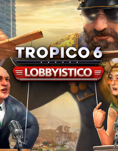 Tropico 6 Lobbyistico